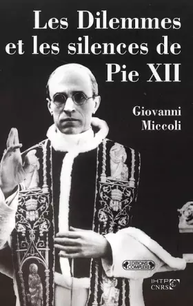 Couverture du produit · Les dilemmes et silences de Pie XII