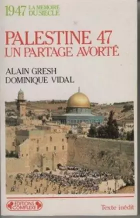 Couverture du produit · Palestine 47 : Un partage avorté