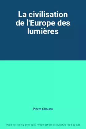 Couverture du produit · La civilisation de l'Europe des lumières