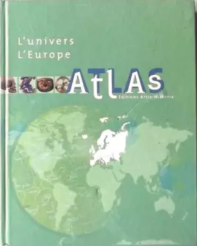 Couverture du produit · ATLAS. L'UNIVERS. L'EUROPE