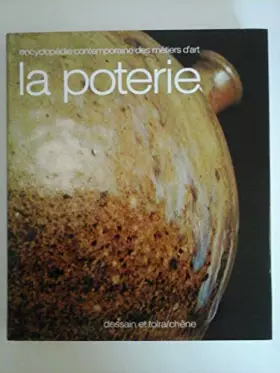 Couverture du produit · ENCYCLOPEDIE CONTEMPORAINE DES METIERS D'ART.LA POTERIE.