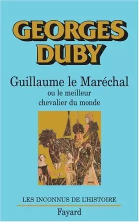 Couverture du produit · Guillaume le marechal (French Edition) by Georges Duby (1984-08-02)
