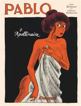 Couverture du produit · Pablo - tome 2 - Guillaume Apollinaire (2/4)