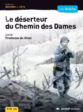Couverture du produit · Roman Histoire en tte Le dserteur du chemin des dames Cycle 3 (Le roman )
