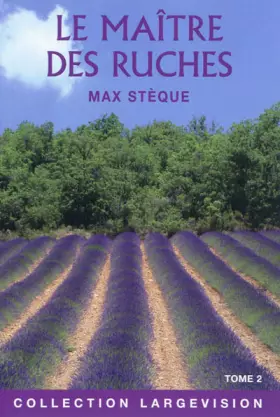 Couverture du produit · Le maître des ruches: Souvenirs d'un apiculteur en Provence Tome 2