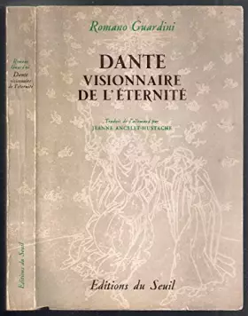 Couverture du produit · Romano Guardini. Dante, visionnaire de l'éternité : . eDer Engel in Dantes göttlicher Komödie. Landschaft der Ewigkeite. Tradui