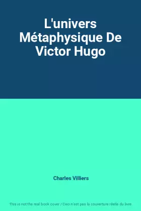 Couverture du produit · L'univers Métaphysique De Victor Hugo