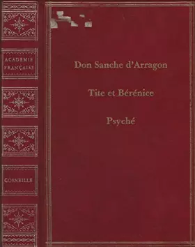 Couverture du produit · Don Sanche D'arragon, Tite et Berenice, Psyche par Corneille et Pierre Levis-mirepois