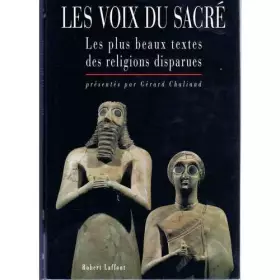 Couverture du produit · LES VOIX DU SACRE. Les plus beaux textes des religions disparues