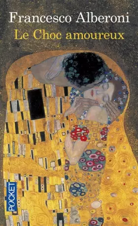 Couverture du produit · Le choc amoureux : Recherches sur l'état naissant de l'amour
