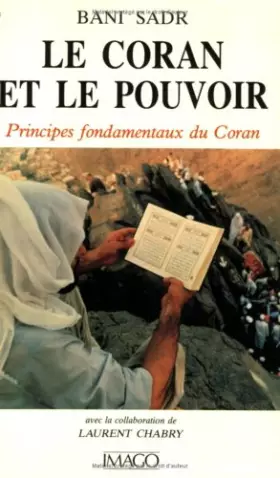 Couverture du produit · Le Coran et le Pouvoir. Principes fondamentaux du Coran