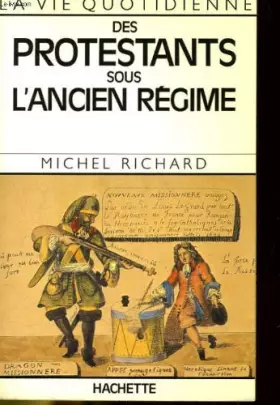 Couverture du produit · La vie quotidienne des protestants sous l'ancien regime
