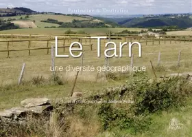 Couverture du produit · Le Tarn : Une diversité géographique