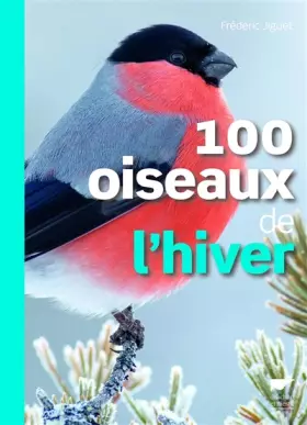 Couverture du produit · 100 oiseaux de l'hiver