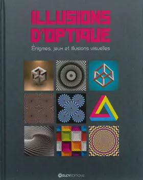 Couverture du produit · Illusions d'optique : Enigmes, jeux et illusions visuelles
