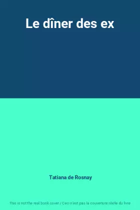 Couverture du produit · Le dîner des ex