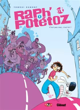 Couverture du produit · Raph' et Potétoz, Tome 1 : C'est pas moi, c'est lui !