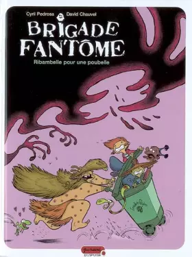 Couverture du produit · Brigade fantôme - tome 1 - Ribambelle pour une poubelle