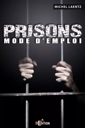 Couverture du produit · Prisons : Mode d'emploi