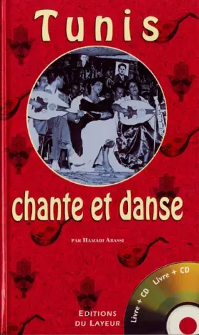 Couverture du produit · Tunis chante et danse : 1900-1950 (1 livre + 1 CD audio)