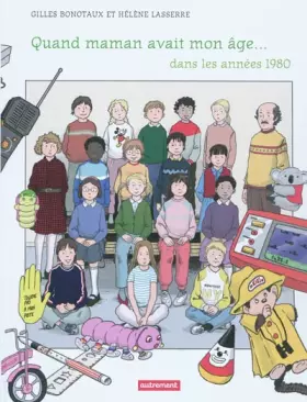 Couverture du produit · Quand maman avait mon âge ... dans les années 1980