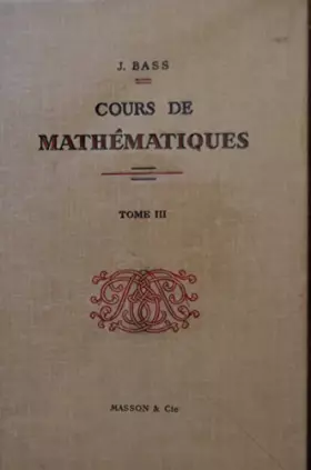 Couverture du produit · Cours de Mathématiques Tome III : Topologie, intégration, distributions, équations intégrales, analyse harmonique