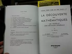 Couverture du produit · La découverte des mathématiques Les modèles Une méthode générale Dunod 1967