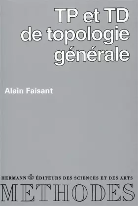 Couverture du produit · T.P.: [Travaux pratiques]: et T.D.: [travaux dirigés]: de topologie générale