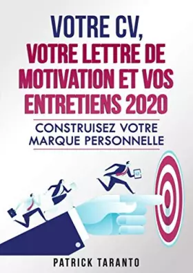 Couverture du produit · Votre CV, votre lettre de motivation et vos entretiens 2020 (French Edition)