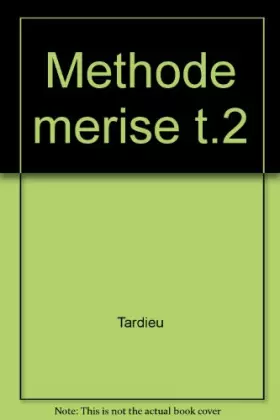 Couverture du produit · La méthode Merise, tome 2 : Démarche et pratiques