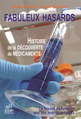 Couverture du produit · Fabuleux hasards : Histoire de la découverte des médicaments