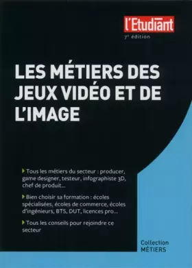 Couverture du produit · Les métiers des jeux vidéos et de l'image 7e Edition