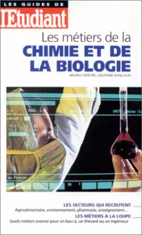 Couverture du produit · Les métiers de la chimie et de la biologie