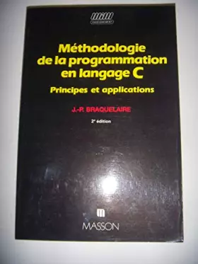 Couverture du produit · Méthodologie de la programmation en langage C : Principes et applications
