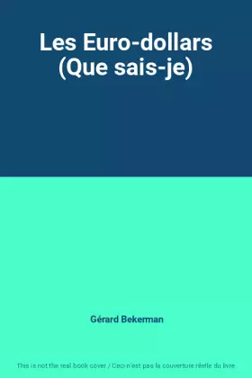 Couverture du produit · Les Euro-dollars (Que sais-je)