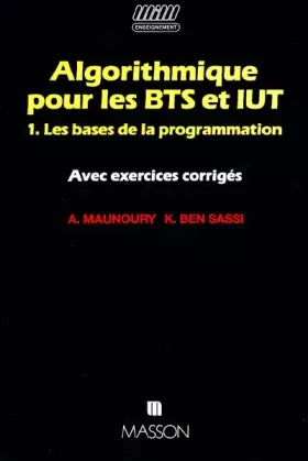 Couverture du produit · Algorithmique pour les BTS et IUT, tome 1 : Les bases de la programmation