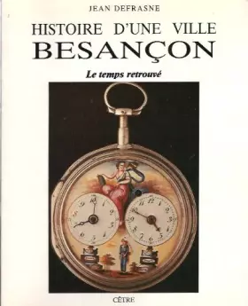 Couverture du produit · Histoire d'une ville : Besançon