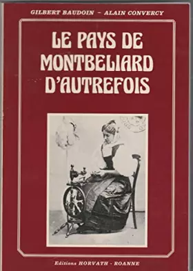Couverture du produit · Le Pays de Montbéliard d' autrefois