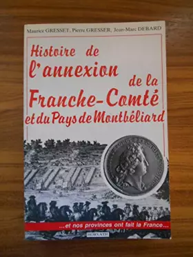 Couverture du produit · Histoire de l'annexion de la Franche-Comté et du pays de Montbéliard