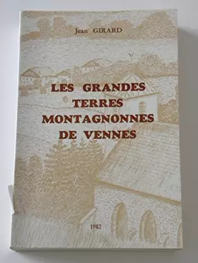 Couverture du produit · Les Grandes terres montagnonnes de Vennes : Des origines aux invasions suédoises