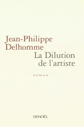 Couverture du produit · La dilution de l'artiste