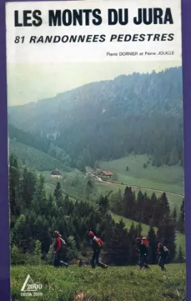 Couverture du produit · Les Monts du Jura : 81 randonnées pédestres (Delta 2000)