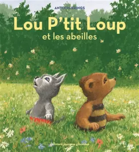 Couverture du produit · Lou P'tit Loup et les abeilles - Dès 3 ans
