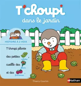 Couverture du produit · T'choupi dans le jardin - Histoire à 2 voix - Dès 2 ans
