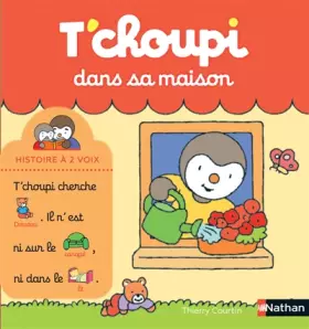 Couverture du produit · T'choupi dans sa maison - Histoire à 2 voix - Dès 2 ans