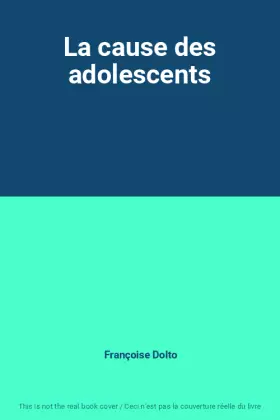 Couverture du produit · La cause des adolescents