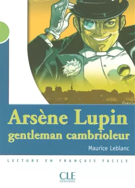 Couverture du produit · Arsène Lupin, gentleman cambrioleur - Niveau 2 - Lecture Mise en scène - Livre