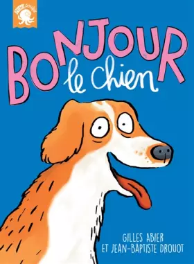 Couverture du produit · Bonjour, le chien - Premier roman jeunesse humour grand-père - Dès 7 ans
