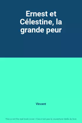 Couverture du produit · Ernest et Célestine, la grande peur