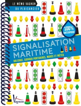 Couverture du produit · Signalisation maritime: Balisage, signaux portuaires, marée et météo